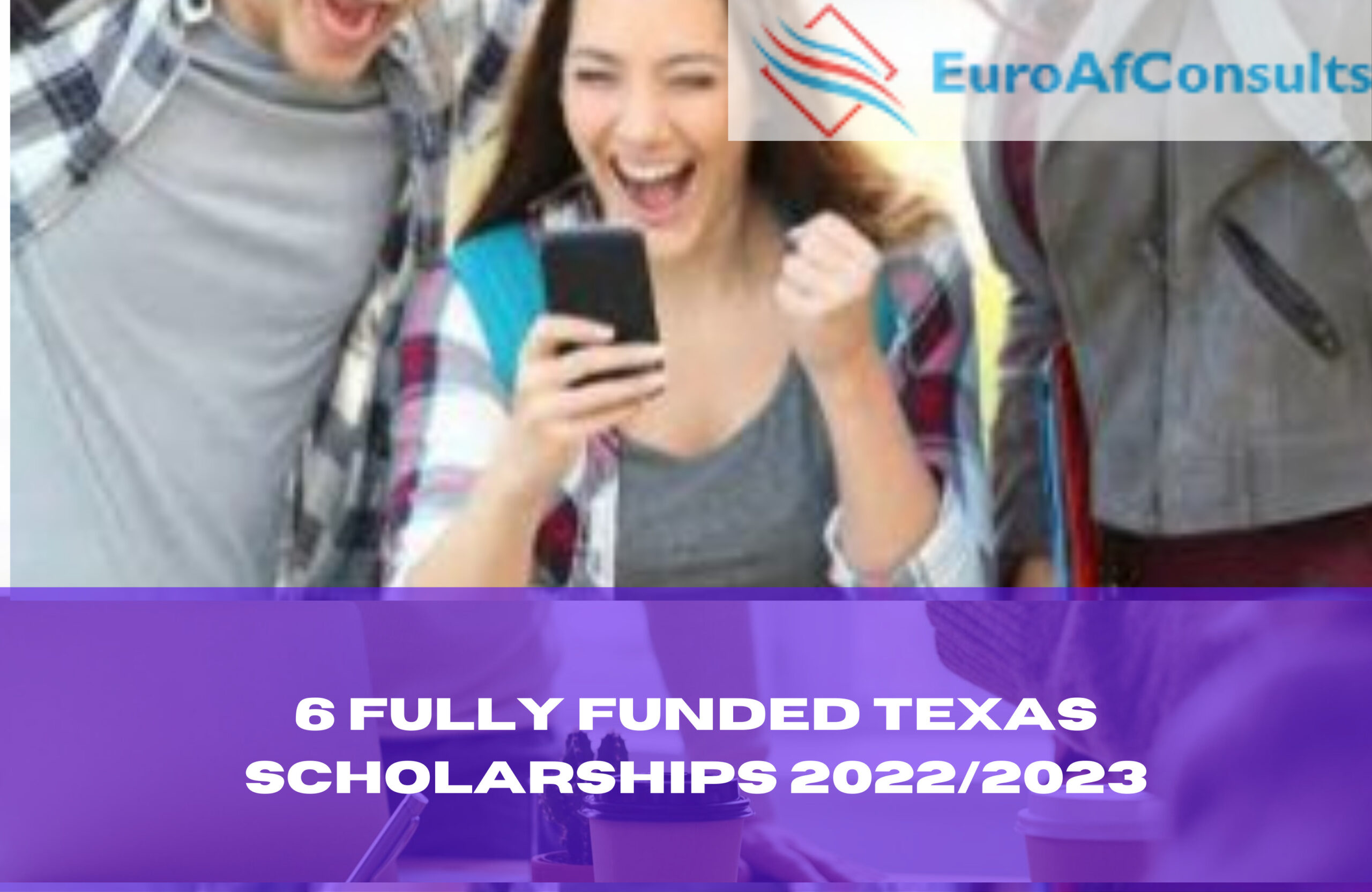 You are currently viewing 6 Fully Funded Texas Scholarships 2022/2023