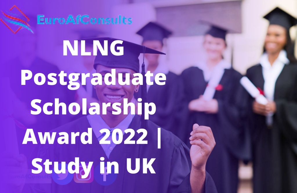 You are currently viewing How To Apply For NLNG Postgraduate Scholarship Award 2022 | Study in UK