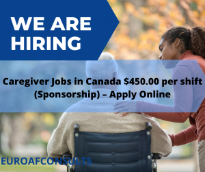 Read more about the article Caregiver Jobs in Canada $450.00 per shift (Sponsorship) – Apply Online